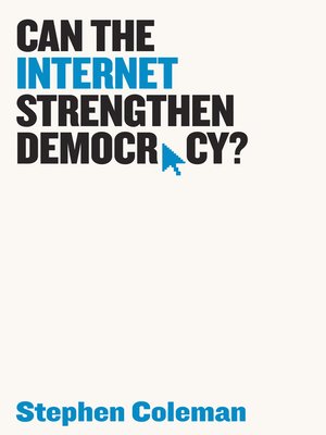 cover image of Can the Internet Strengthen Democracy?